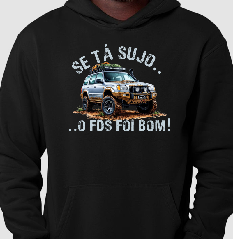 Se tá sujo o FDS foi bom!