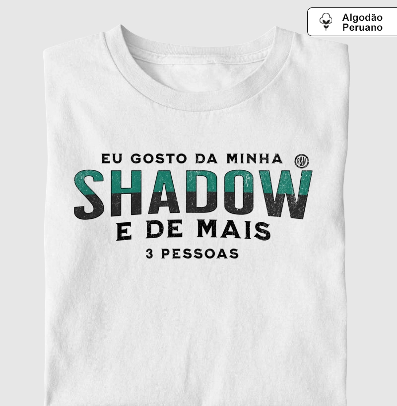 Eu gosto da minha Shadow