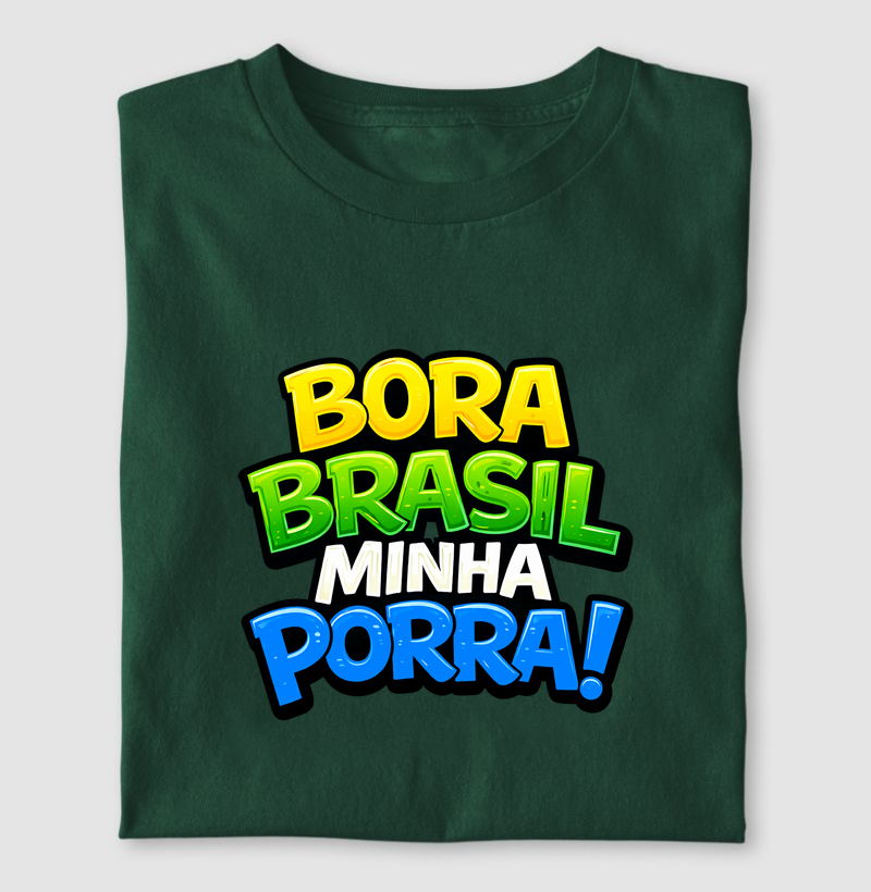 Bora Brasil Minha Porra!