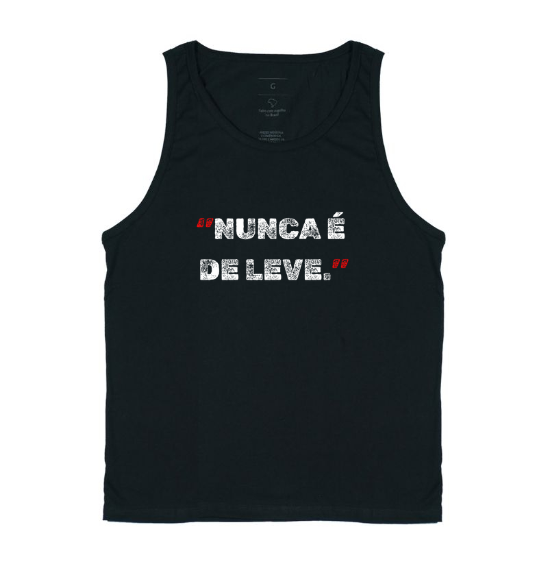 NUNCA É DE LEVE