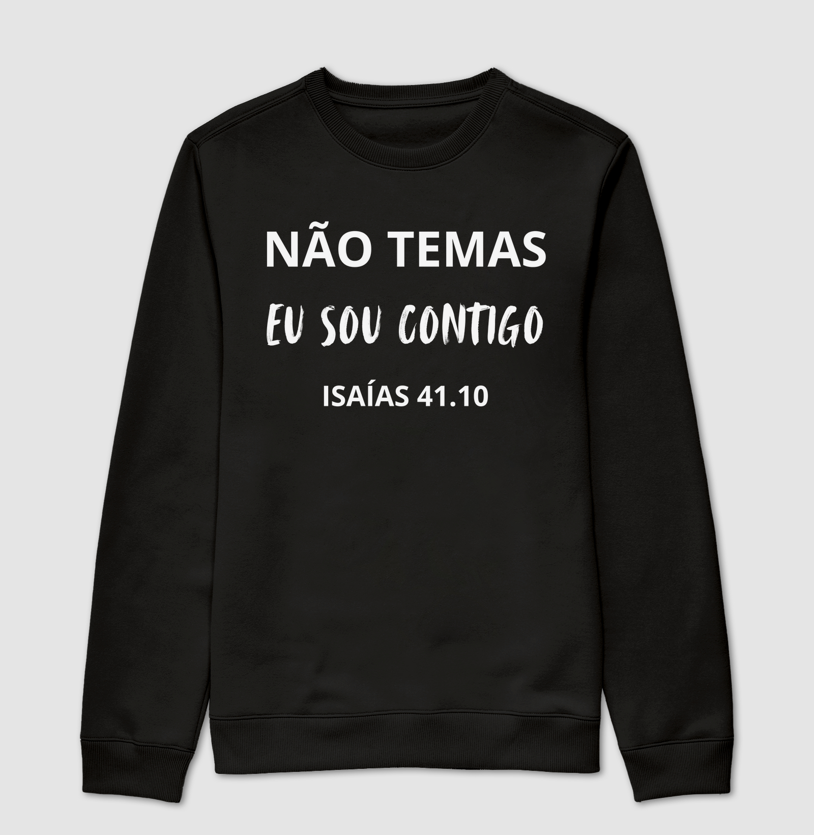 “NÃO TEMAS. EU SOU CONTIGO.” — Isaías 41:10