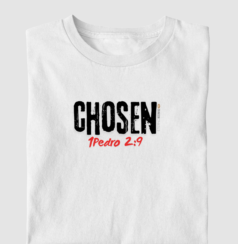 Camiseta cristã marca Eterno King com frases de fé "CHOSEN" em letras preta