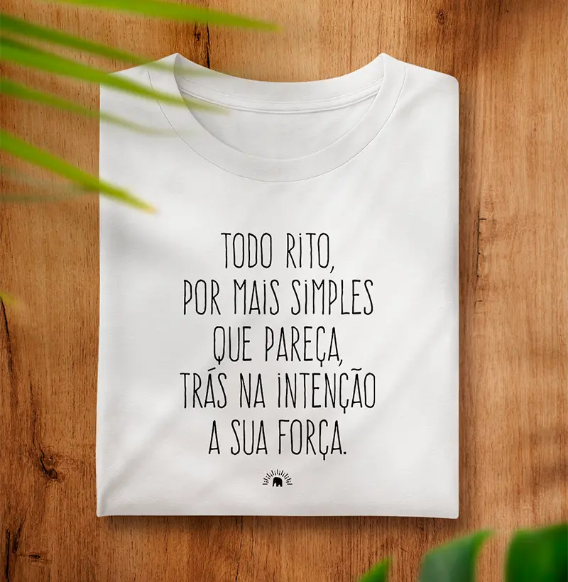 Todo rito trás na intenção a sua força