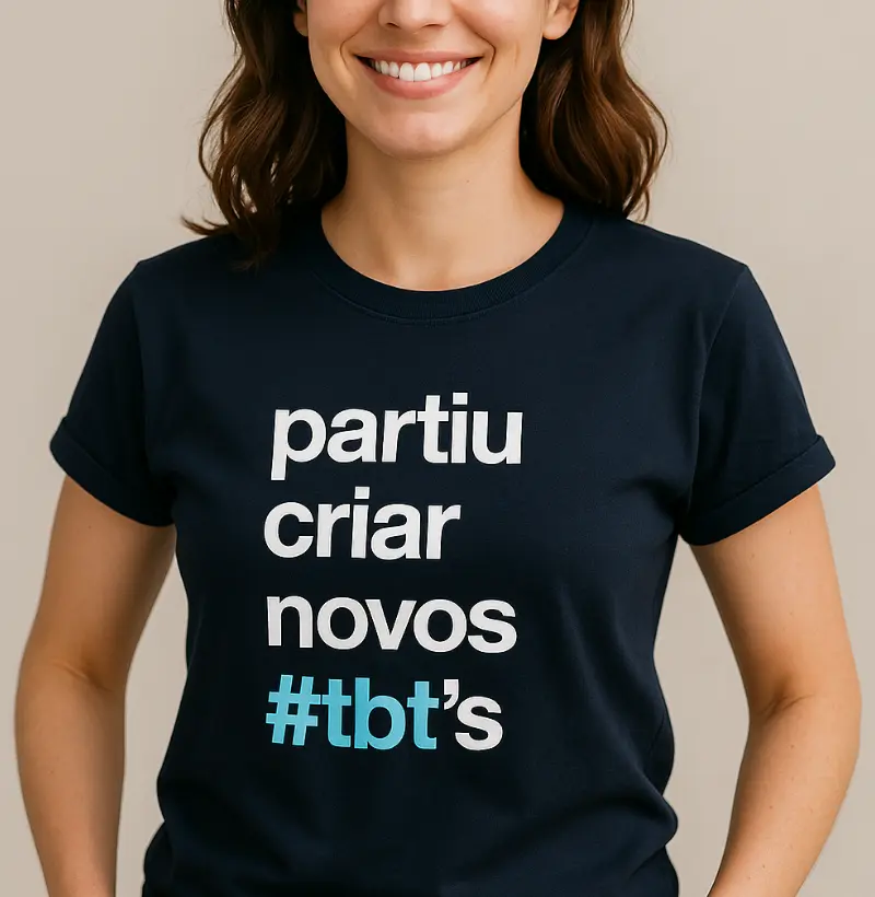 Partiu criar novos tbt's