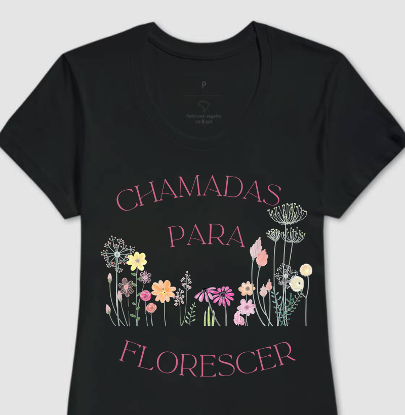 🌸 Camiseta "Chamadas para Florescer" 🌸
