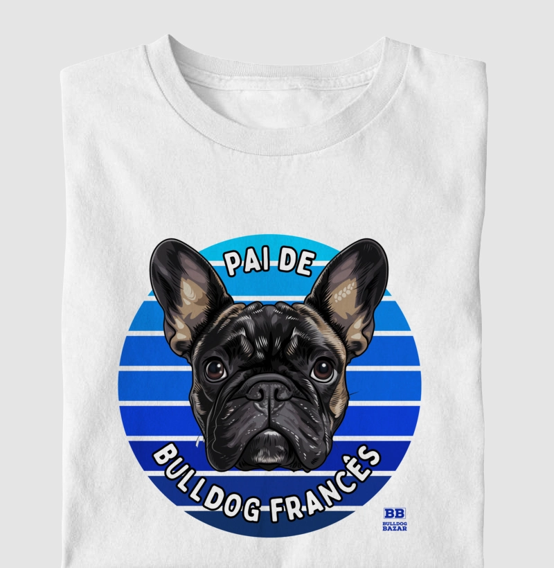 Camiseta Bulldog Frances "Pai - Tigrado"