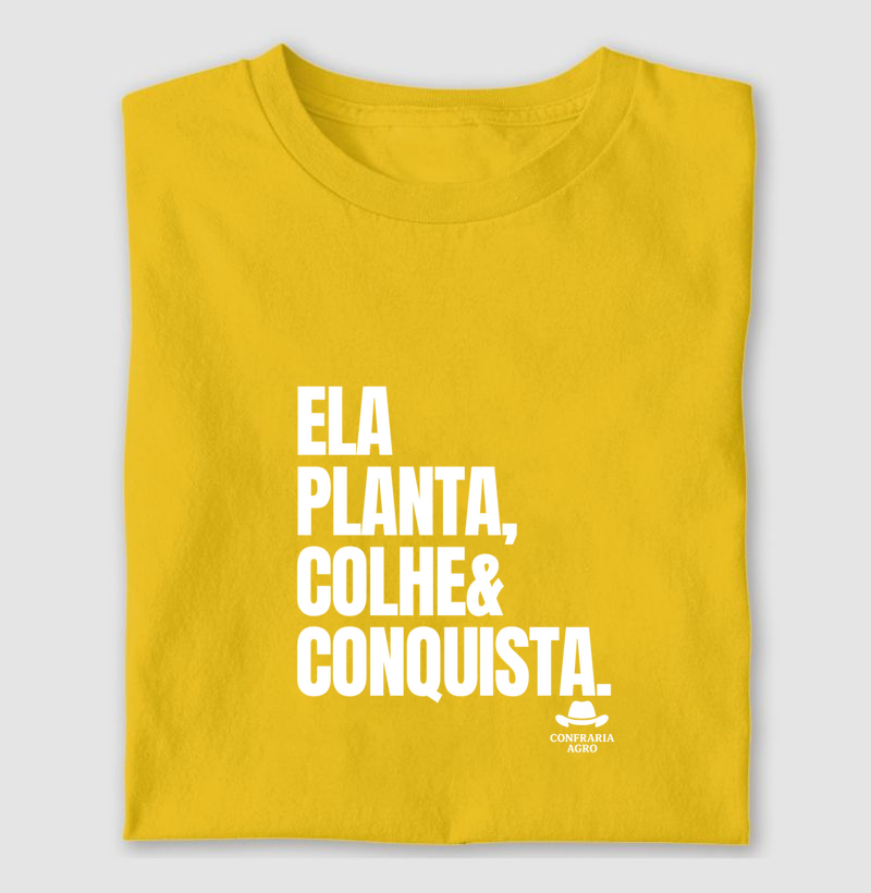 Ela planta, colhe e conquista.