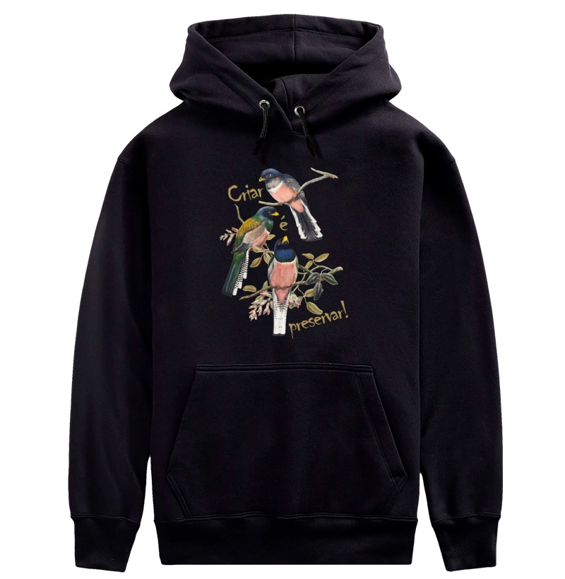 Moletom Passarinheiro do Brasil estampa Criar e Preservar