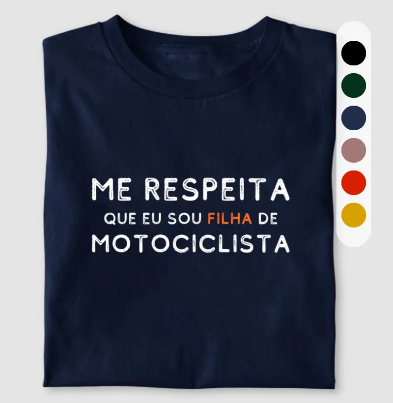 Me respeita que eu sou FILHA de motociclista
