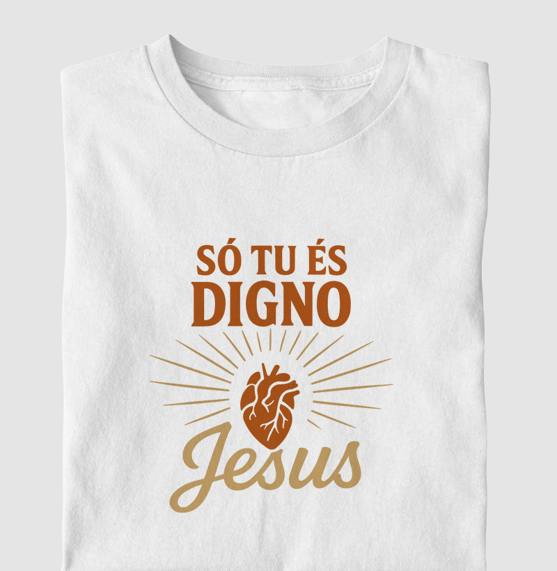 Camiseta só tu és digno