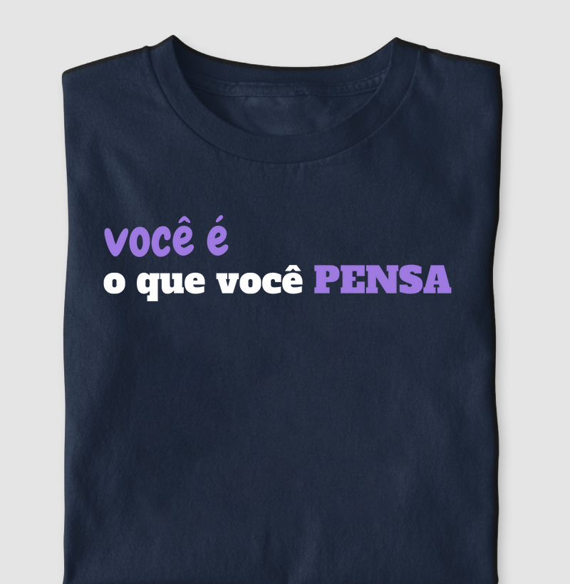 Você é o que pensa