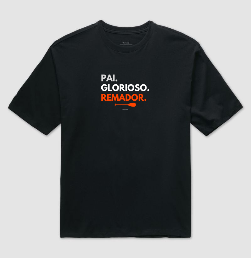 Pai. Glorioso. Remador.