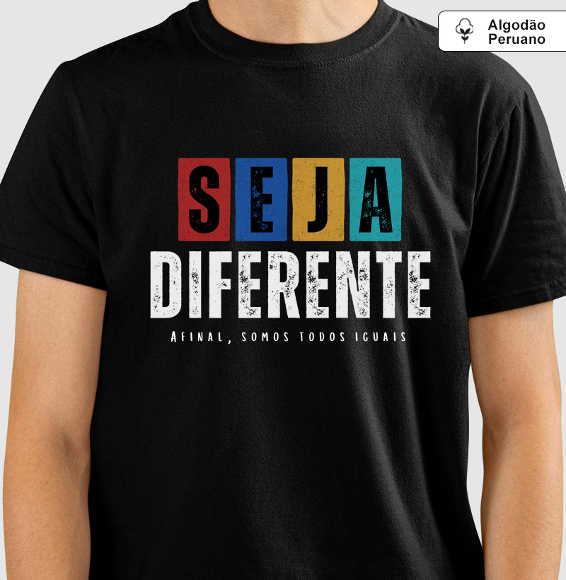 Camiseta Seja Diferente