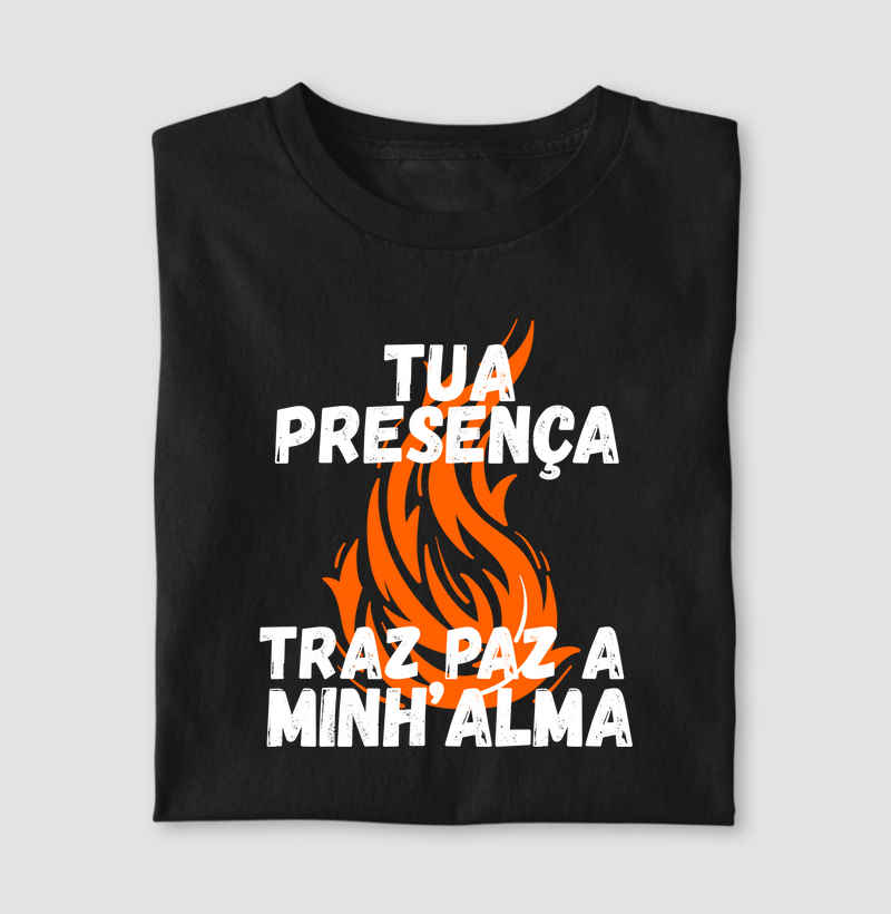 Tua Presença traz paz a minh'alma