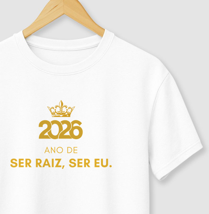 2026 Ano de Ser Raiz, Ser Eu.