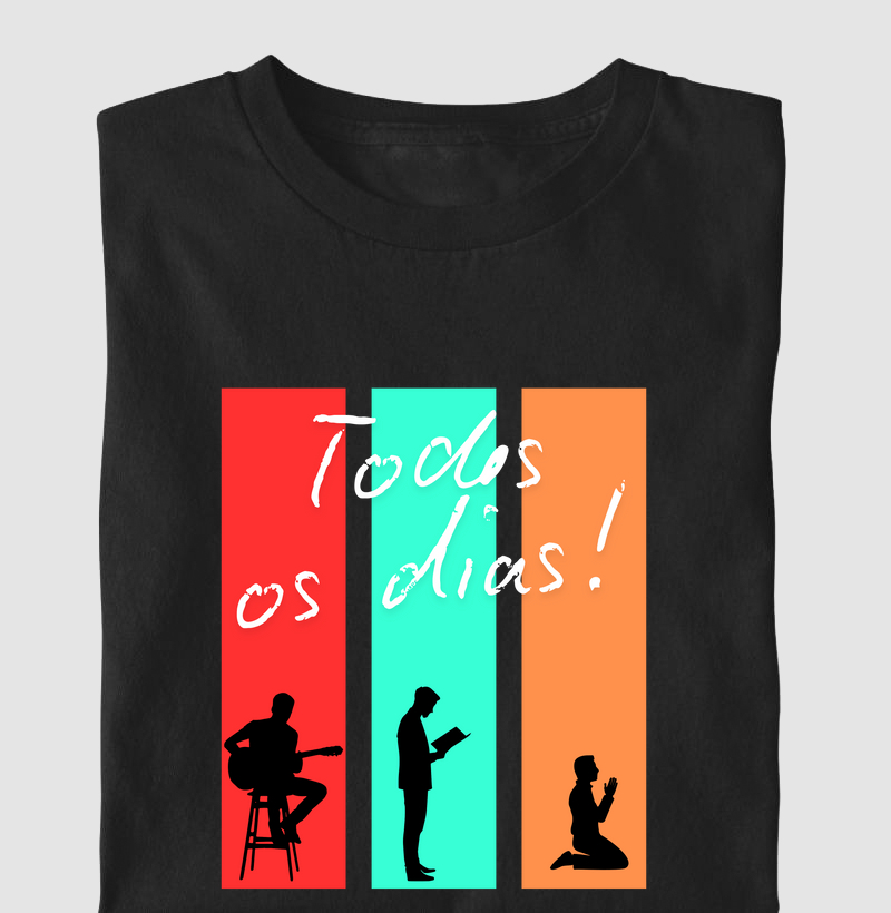 Todos os dias!