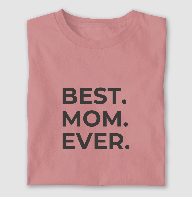 Camiseta Best Mom Ever