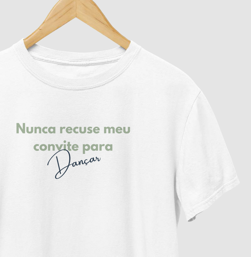 Nunca recuse meu convite para dançar