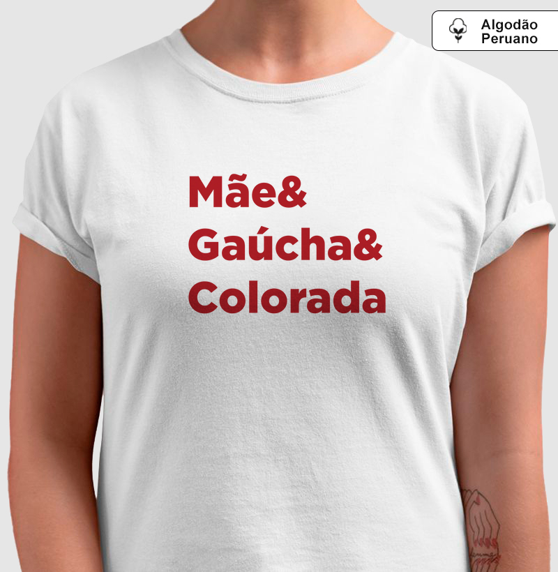 Camiseta Algodão Peruano Mãe&Gaúcha&Colorado