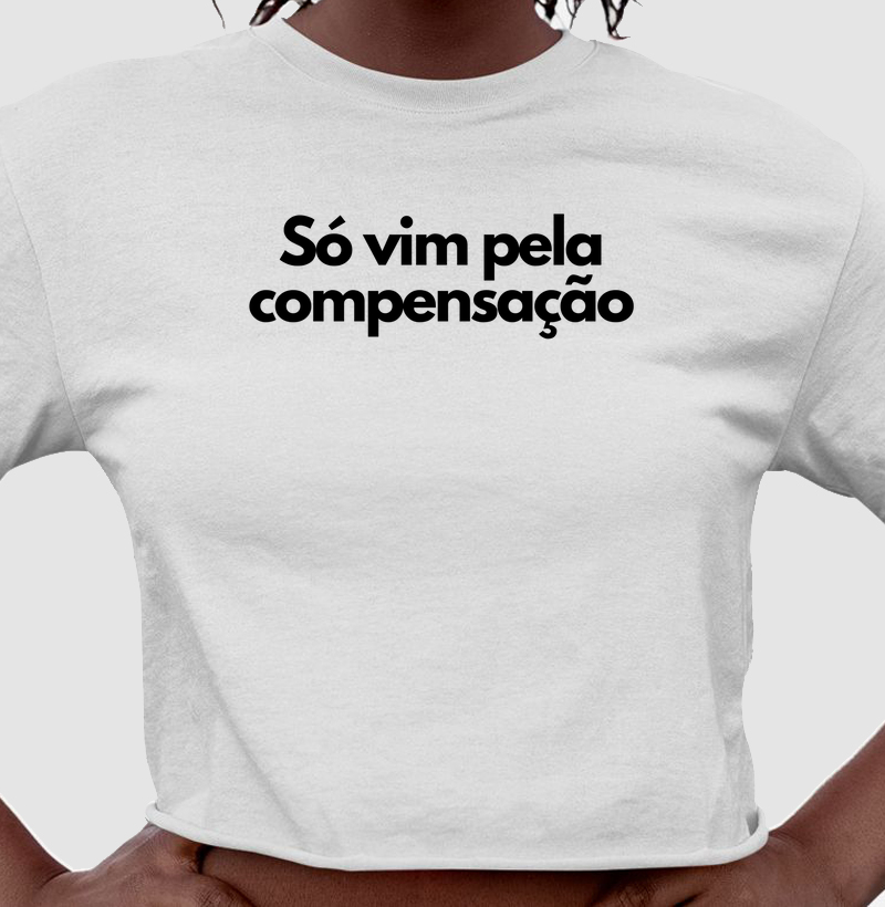 Só Vim Pela Compensação