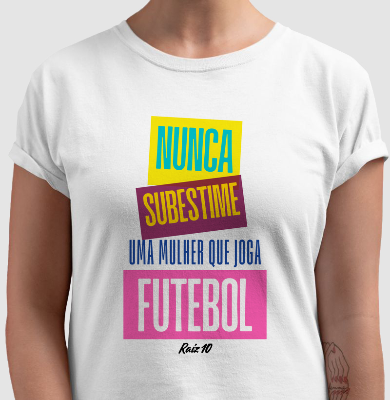 Nunca Subestime uma mulher que joga Futebol!