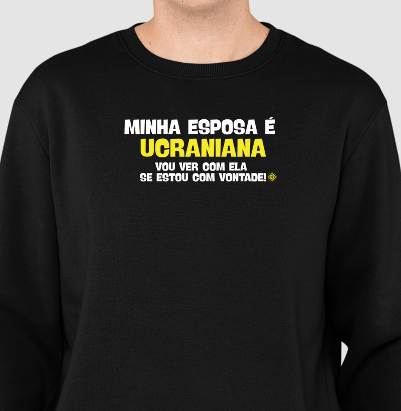 Minha esposa é ucraniana...