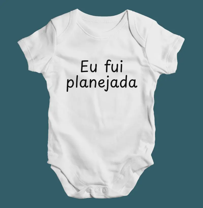 Eu fui planejada (kit) (body bebê)
