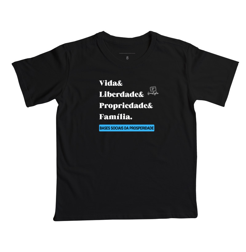 Vida e Liberdade e Propriedade e Família