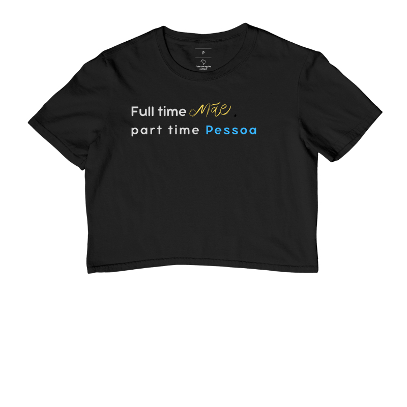 Full time mãe, part time pessoa