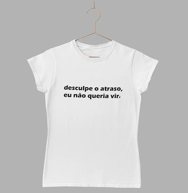 CAMISETA FEMININA ATRASADA