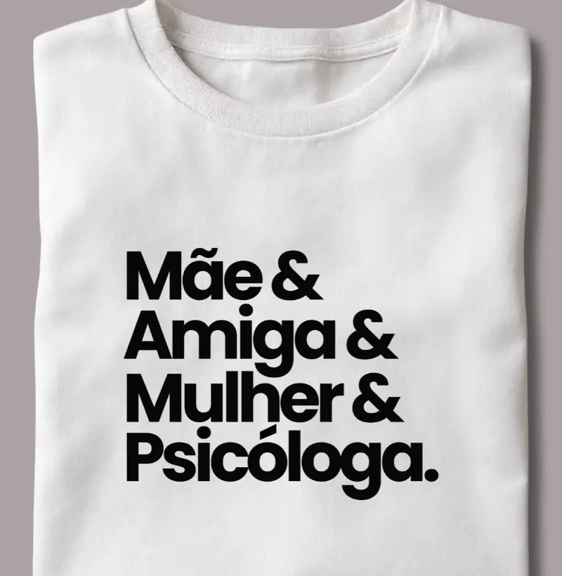 Mãe & Amiga & Mulher & Psicóloga