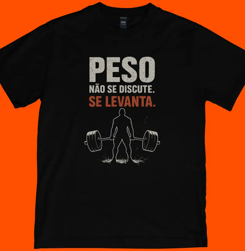 Peso não se discute. Se levanta.