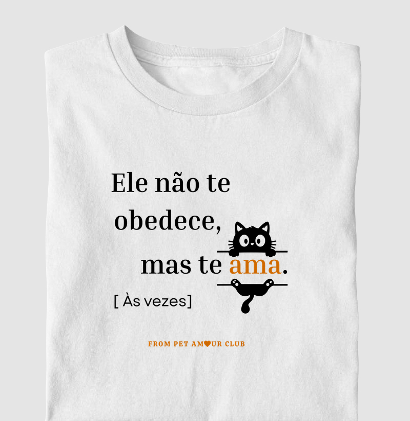 Ele não te obedece, mas te ama