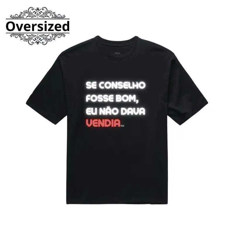Camiseta Oversized - Se Conselho Fosse Bom