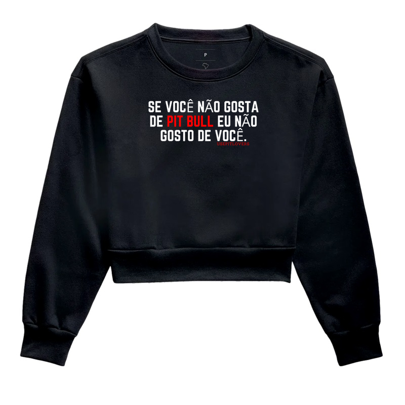 SE VOCÊ NÃO GOSTA DE PIT BULL EU NÃO GOSTO DE VOCÊ