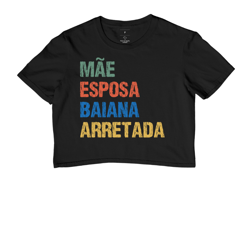 Mãe | Esposa | Baiana | Arretada