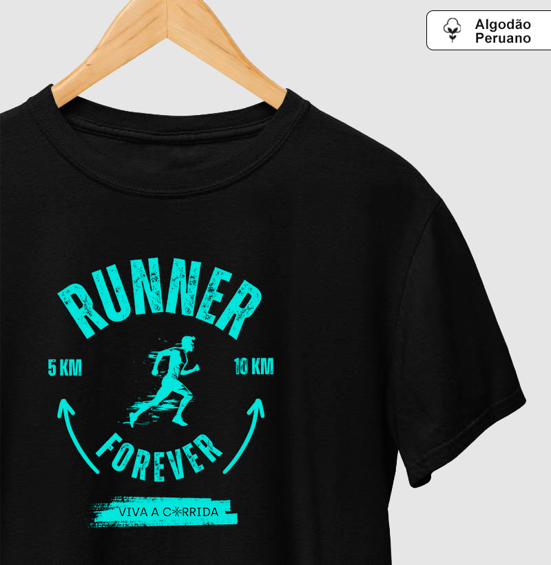Camiseta RUNNER FOREVER 5km 10km Algodão Peruano