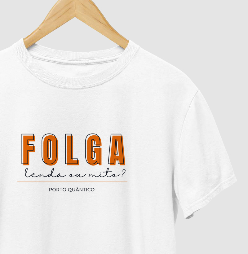 Camiseta Unissex 100% Algodão - Folga: lenda ou mito?