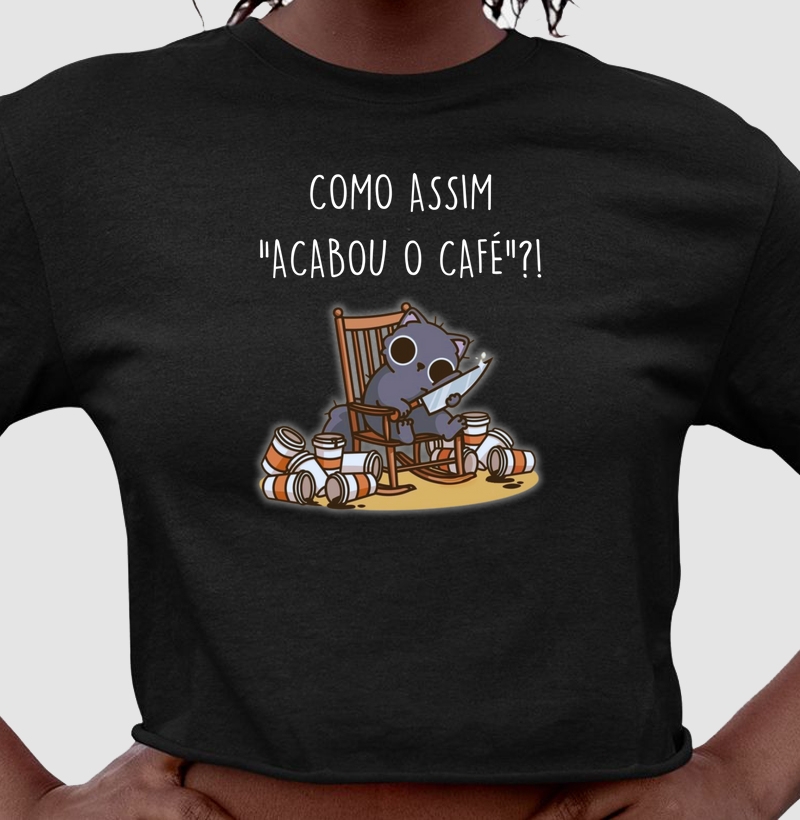 Como assim "acabou o café"?!