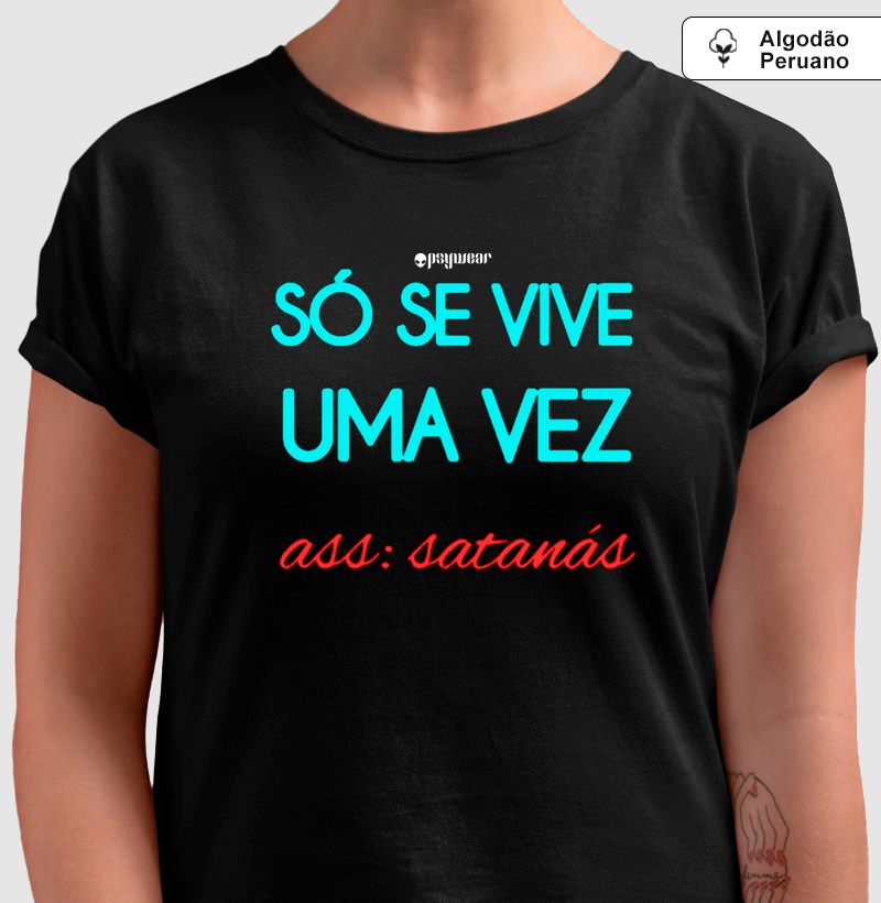 Só se vive uma vez (Algodão Peruano)