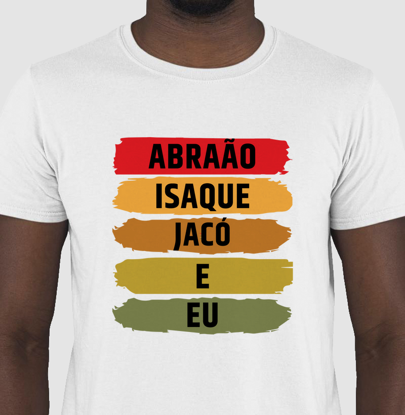 Abraão, Isaque, Jacó e Eu