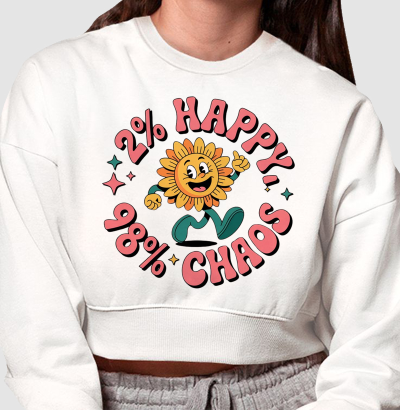 Moletom Cropped "2% Happy 98% Chaos"