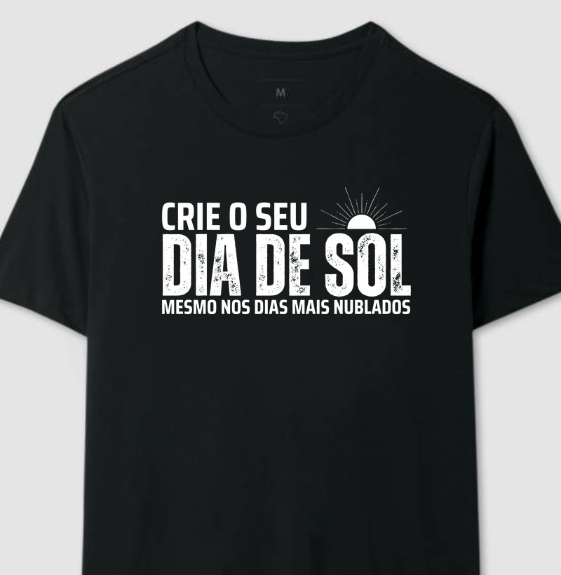 Camiseta Crie o Seu Dia de Sol