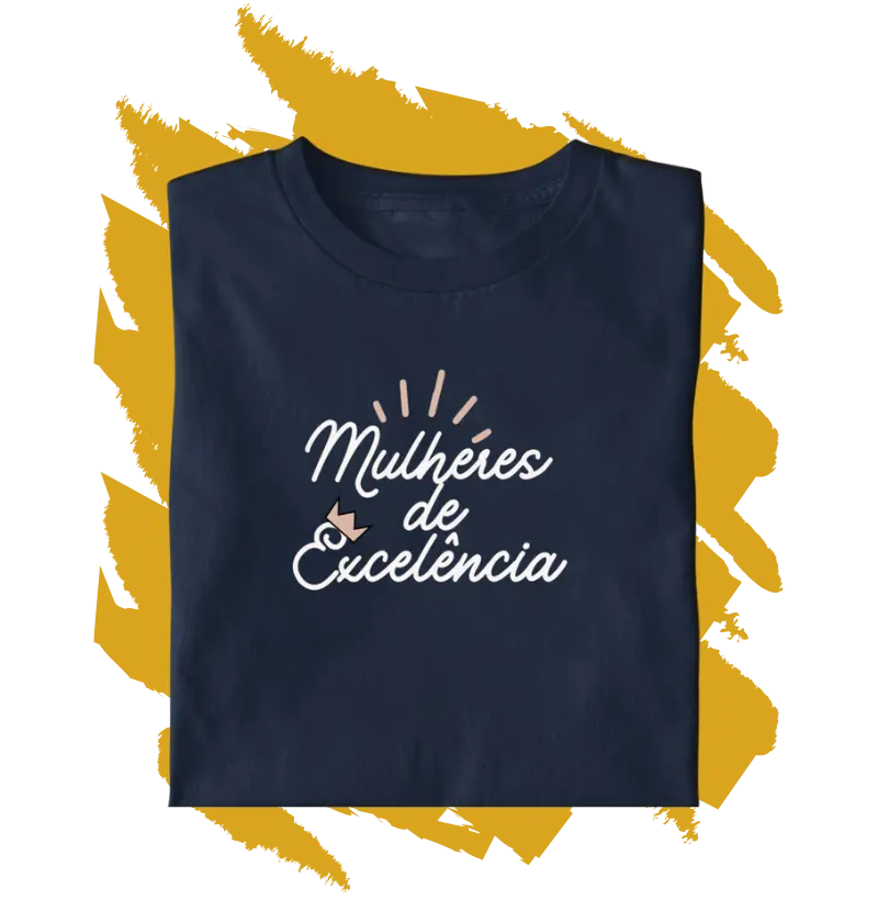 Camiseta Cristã - Mulheres de excelência