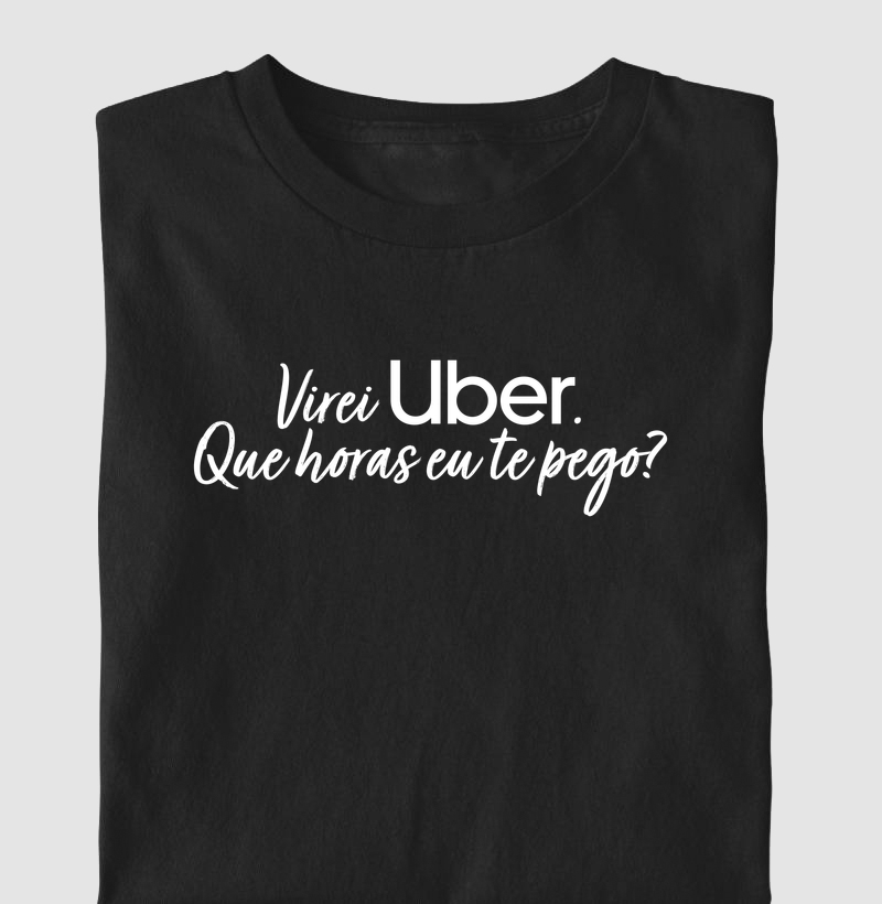 Virei Uber. Que horas eu te pego?