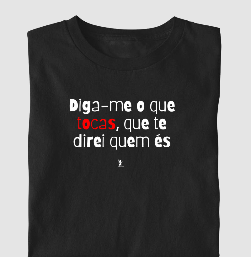 Diga-me o que tocas, que te direi quem és