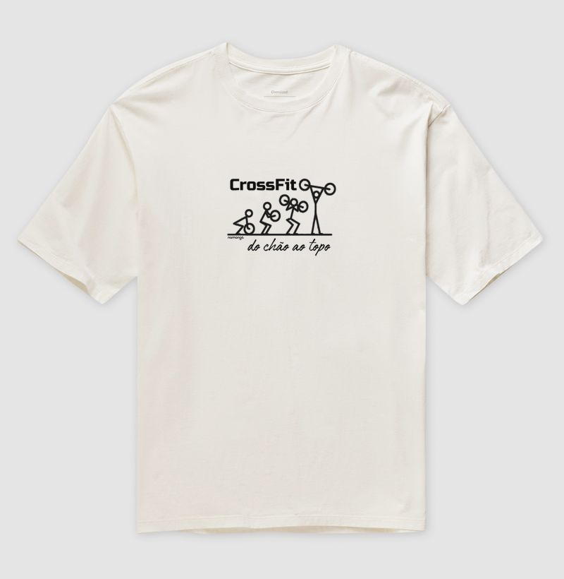 Camiseta Oversized CrossFit Do Chão ao Topo – Na Manga