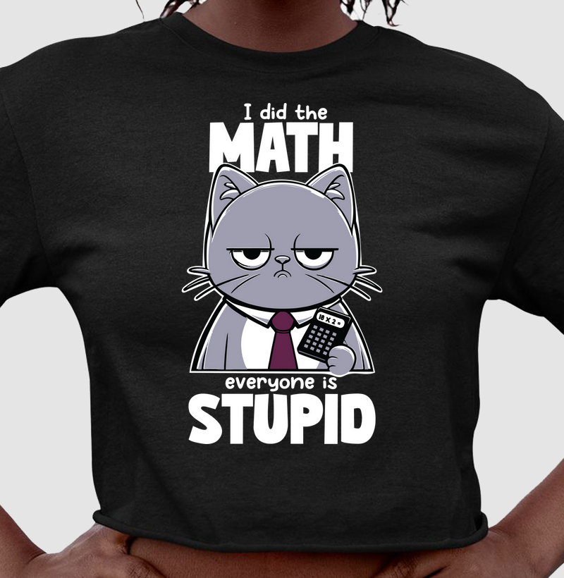 Everyone is Stupid