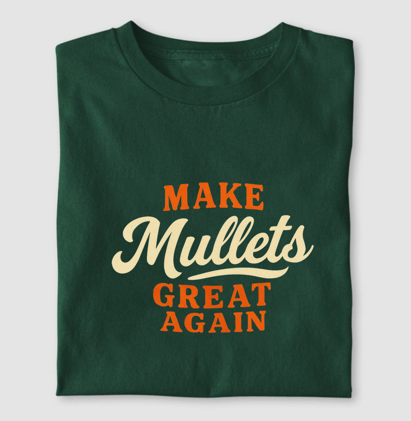 Make Mullets Great Again