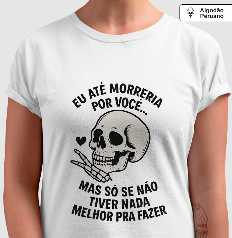 Eu até morreria por você